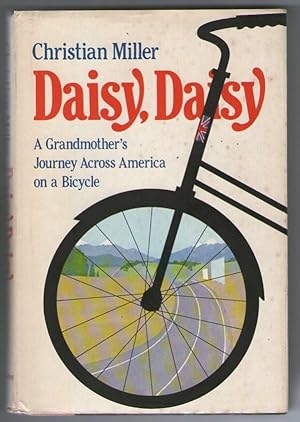 Daisy, Daisy - A Journey Across America on a Bicycle