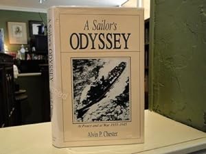 A SAILOR'S ODYSSEY - At Peace and At War 1935-1945