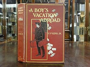 A BOY'S VACATION ABROAD, An American Bou's Diary of His First Trip to Europe - First Edition
