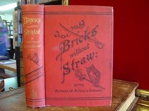 BRICKS WITHOUT STRAW, A Novel