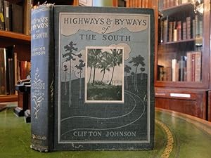 HIGHWAYS AND BYWAYS OF THE SOUTH