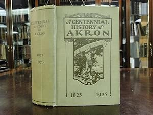 A CENTENNIAL HISTORY OF AKRON 1825-1925