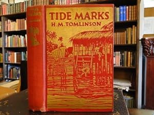 TIDE MARKS Being Some Records of a Journey to the Beaches of the Moluccas and the Forest of Malay...