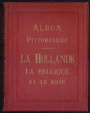 Album pittoresque La Hollande, La Belgique, et le Rhin