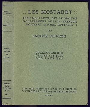 Les Mostaert : Jean Mostaert, dit le maître d'Outremont. Gilles et François Mostaert. Michel Most...