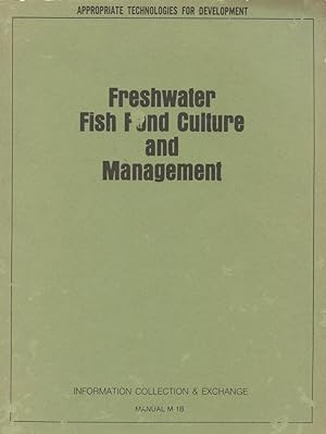 FRESH WATER FISH POND CULTURE AND MANAGEMENT (Manual M-1B/Peace Corps/Information Collection & Ex...