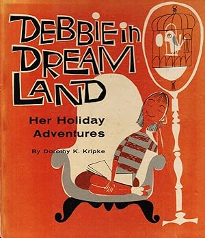 Debbie In Dream Land: Her Holiday Adventures (signed)