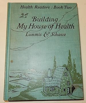 Building My House of Health. Health Reader: Book Two.