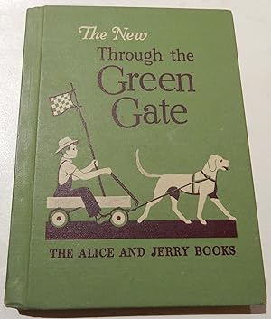 The New Through the Green Gate: The Alice and Jerry Basic Readers, Reading Foundation Program.