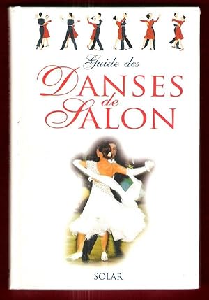 Guide Des Danses De Salon : De Tradition Européenne - Standard - Danses De Compétition