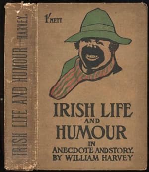 Irish Life and Humour; An Anecdote and Story
