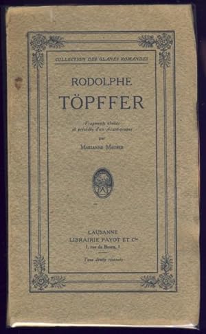 Rodolphe Töpffer. Fragments choisis et précédés d'un Avant-propos par Marianne Maurer