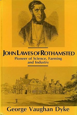 John Lawes of Rothamsted : Pioneer of Science, Farming and Industry (SIGNED By AUTHOR)