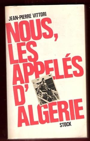 Nous , Les Appelés d'Algérie