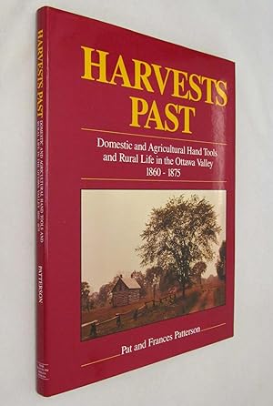 Harvests Past: Domestic and Agricultural Hand Tools of the Ottawa Valley from 1860 to 1875