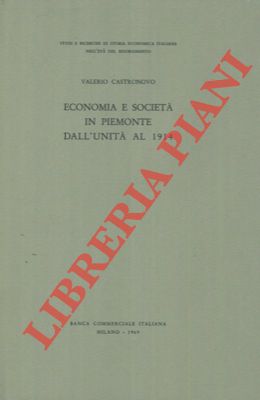Economia e società in Piemonte dall'Unità al 1914.