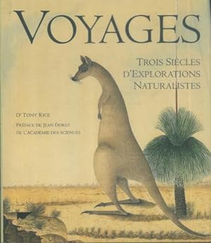 Voyages. Trois siècles d'explorations naturalistes. Prefacé de Jean Dorst.