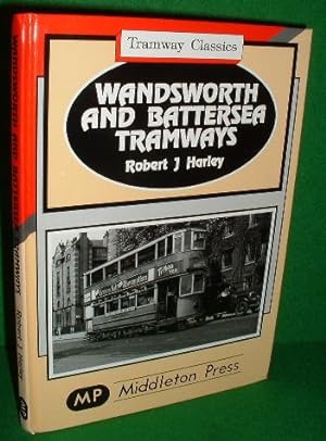 WANDSWORTH AND BATTERSEA TRAMWAYS , Tramway Classics Series SIGNED COPY