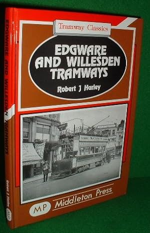 EDGWARE AND WILLESDEN TRAMWAYS Tramway Classics