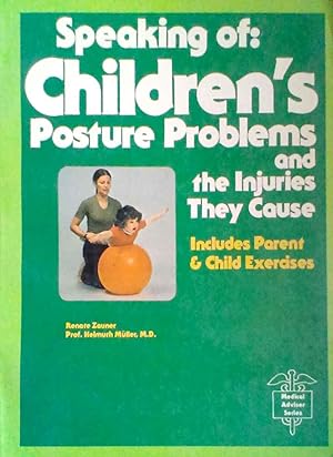 Speaking of: Children's Posture Problems and the Injuries They Cause