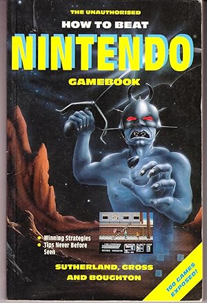 The Unauthorized How to Beat Nintendo Gamebook