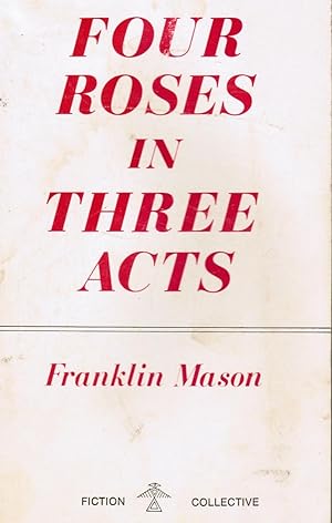 Four Roses in Three Acts (Signed by Author)