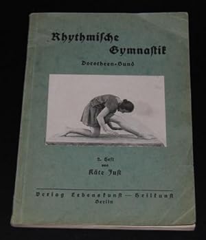 Rhythmische Gymnastik, Beiträge zur Förderung der Leibeserziehung auf rhythmischer Grundlage 2. H...