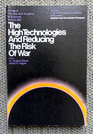 THE HIGH TECHNOLOGIES AND REDUCING THE RISK OF WAR. ANNALS OF THE NEW YORK ACADEMY OF SCIENCES VO...