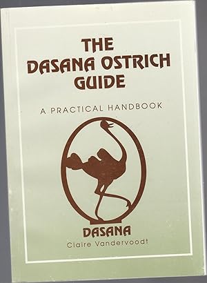 THE DASANA OSTRICH GUIDE. A Practical Handbook