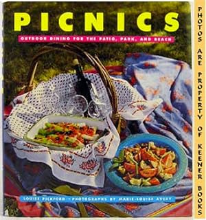 Picnics : Outdoor Dining For The Patio, Park, And Beach