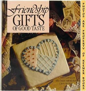 Friendship Gifts Of Good Taste