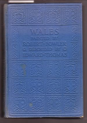 Wales Painted By Robert Fowler and Described By Edward Thomas