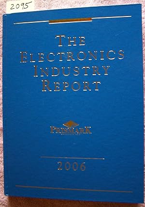 THE ELECTRONICS INDUSTRY REPORT 2006