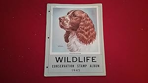 WILDLIFE CONSERVATION STAMP ALBUM 1945