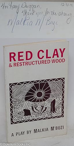 Red Clay and Restructured Wood a play
