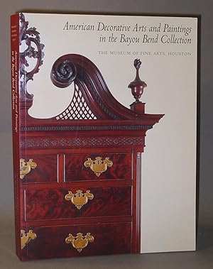 American Decorative Arts and Paintings in the Bayou Bend Collection (The Museum of Fine Arts, Hou...