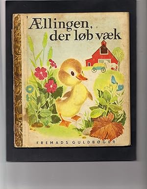 Little Golden Book-Aellingen der Lob Vaek (The Fuzzy Duckling) printed in Danish