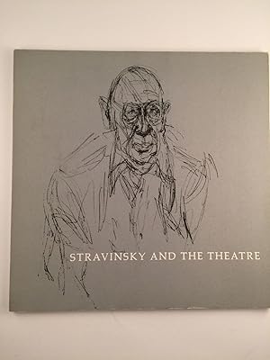 Stravinsky and the Theatre: A Catalogue of Decor and Costume Designsfor Stage Productions of His ...