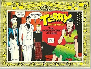 Terry and the Pirates:The Normandie Affair [The Golden Age of the Comics]