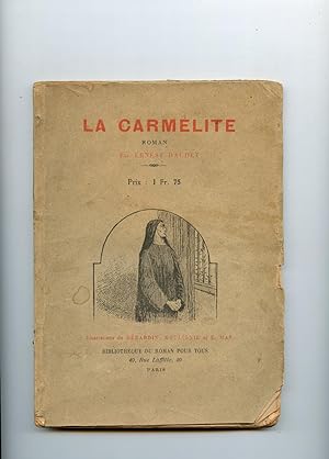 LA CARMÉLITE. Roman .Illustrations de Gérardin Moulignie,et E. Mas.