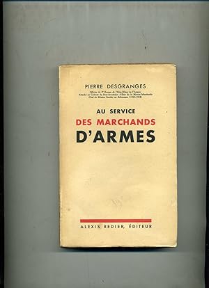 AU SERVICE DES MARCHANDS D'ARMES.
