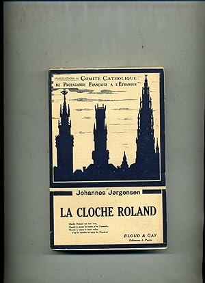 LA CLOCHE ROLAND (Les Allemands et la Belgique). Traduit du danois avec introduction et notes par...