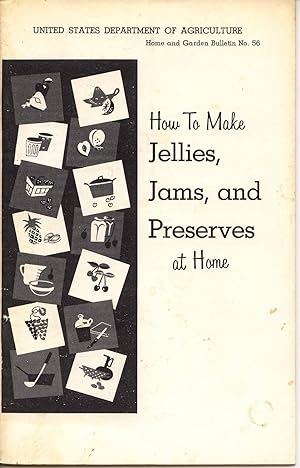 How to Make Jams, Jellies and Preserves At Home (Home and Garden Bulletin No. 56)