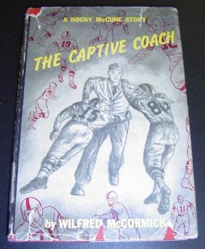 The Captive Coach: A Rocky McCune Story