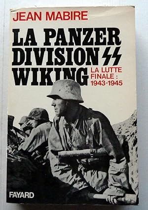 La Panzerdivision SS Wiking : La Lutte Finale, 1943-1945