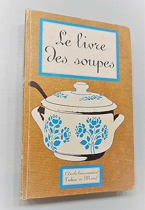 Le livre des Soupes. Traduit de l'anglais par Michelle Grandin.