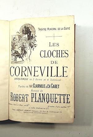 Les Cloches de Corneville - Opéra-comique en 3 actes et 4 tableaux. Paroles de Clairville et Gabe...