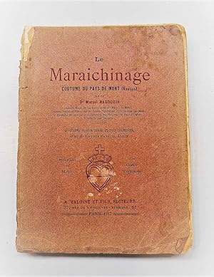 Le Maraichinage. Coutume du pays de Mont (Vendée). 4e edition revue et très augmentée
