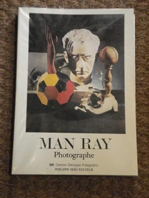 Man Ray photographe : Exposition. 10 décembre 1981-12 avril 1982 au Musée national d'art moderne