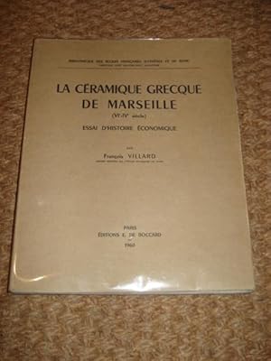 LA CERAMIQUE GRECQUE DE MARSEILLE (VI et IV). ESSAI D'HISTOIRE ECONOMIQUE